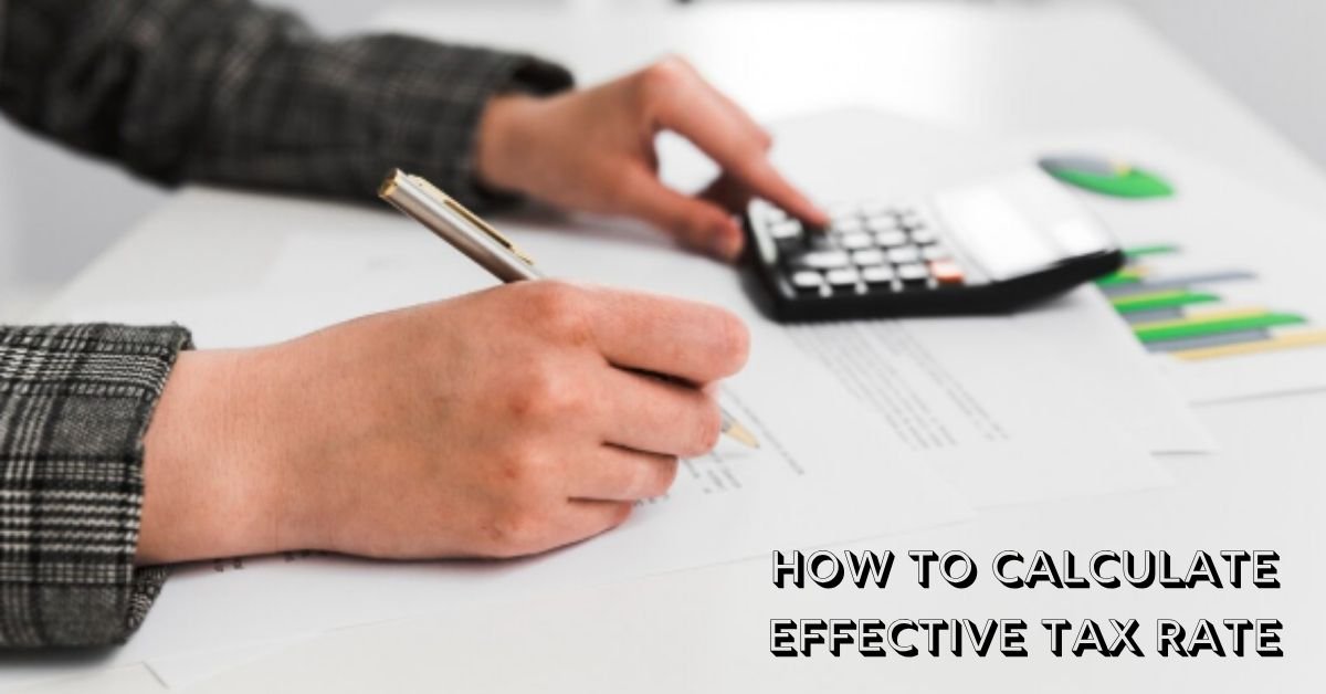 how to calculate effective tax rate
