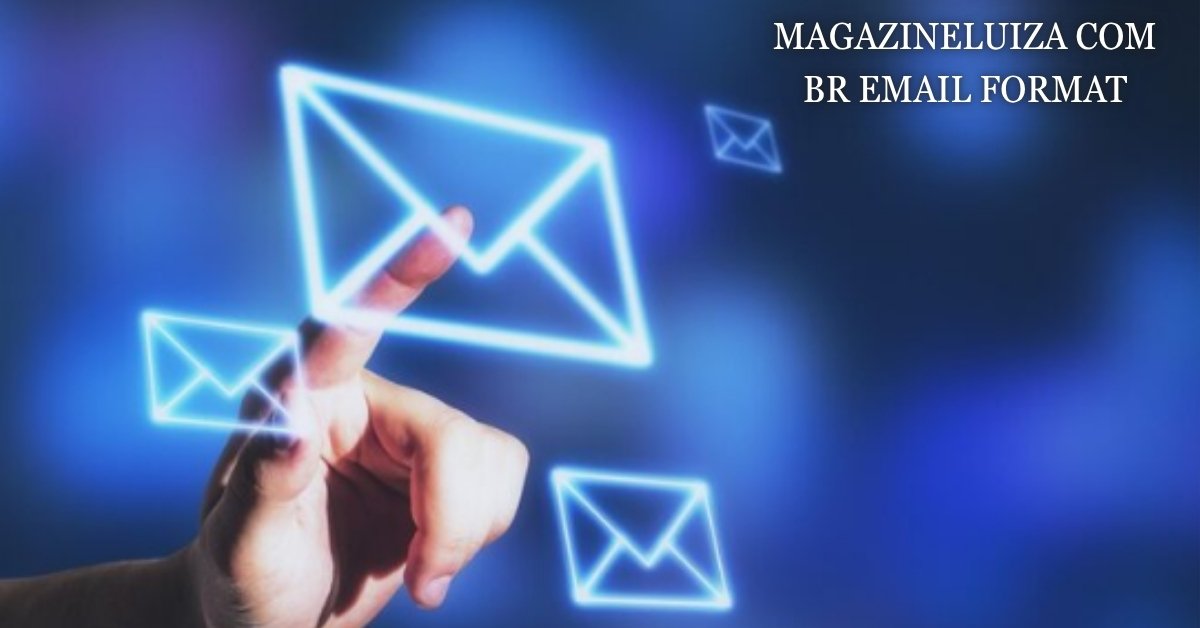 magazineluiza com br email format